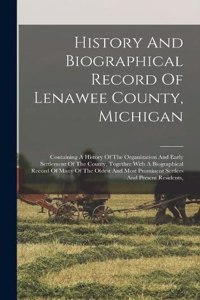 History And Biographical Record Of Lenawee County, Michigan