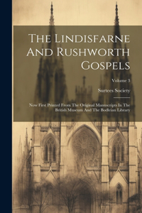 The Lindisfarne And Rushworth Gospels