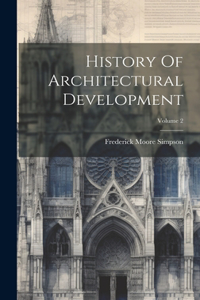 History Of Architectural Development; Volume 2