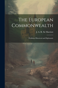 European Commonwealth; Problems Historical and Diplomatic