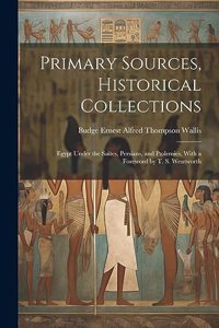 Primary Sources, Historical Collections