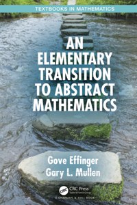 Elementary Transition to Abstract Mathematics