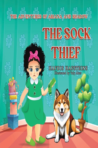 The Adventures of Ariana and Shadow: The Sock Thief