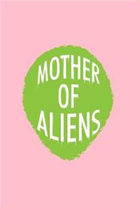 Mother Of Aliens