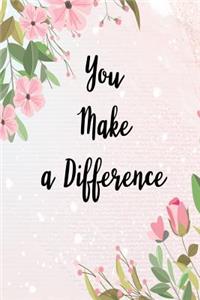 You Make A Difference