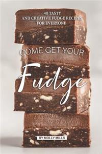 Come get your Fudge