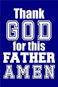 Thank God For This Father AMEN