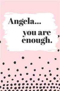 Angela's You Are Enough