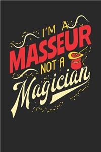 I'm A Masseur Not A Magician: Masseur Notebook Masseur Journal 110 White Blank Paper Pages 6 x 9 Handlettering Logbook