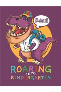 Rawwrr Roaring Into Kindergarten