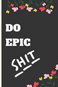 Do Epic Shit