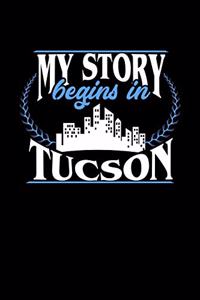 My Story Begins in Tucson