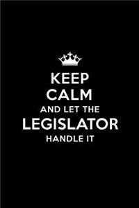 Keep Calm and Let the Legislator Handle It