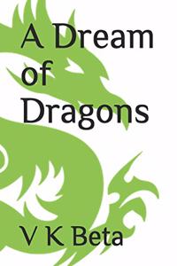 A Dream of Dragons