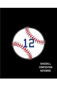 12 Baseball Composition Notebook