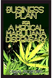 Business Plan for a Medical Marijuana Dispensary