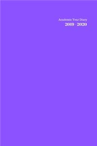 2019 - 2020 Academic Diary Week To View A5 Organiser Planner: Starts 1 August 2019 Until 31 July 2020. Purple Diary, Paperback With Soft Water Repelling Matte Front Cover. High Quality.