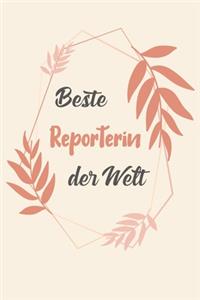 Beste Reporterin Der Welt: A5 Blanko - Notebook - Notizbuch - Taschenbuch - Journal - Tagebuch - Ein lustiges Geschenk für Freunde oder die Familie und die beste Reporterin de