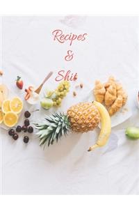 Recipes And Shit