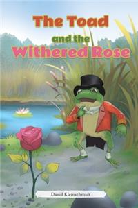 Toad and the Withered Rose