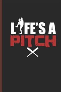 Life's a Pitch