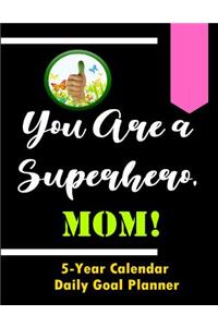 You Are a Superhero, Mom!