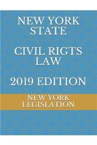 New York State Civil Rigts Law 2019 Edition