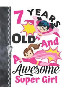 7 Years Old And A Awesome Super Girl