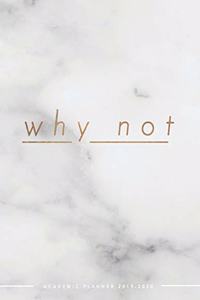 Why Not Academic Planner 2019-2020
