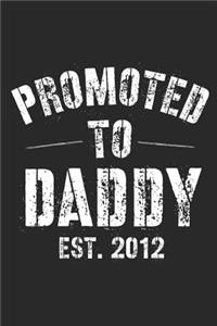 Promoted To Daddy Est. 2012