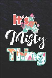 It's Misty Thing