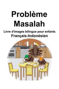 Français-Indonésien Problème/Masalah Livre d'images bilingue pour enfants