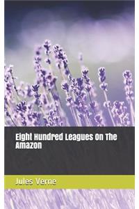 Eight Hundred Leagues On The Amazon