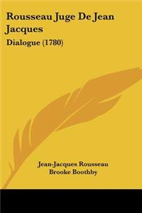 Rousseau Juge De Jean Jacques