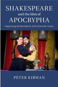 Shakespeare and the Idea of Apocrypha