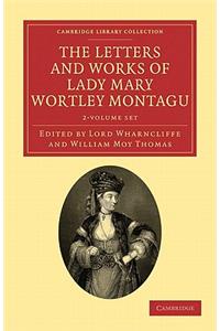 Letters and Works of Lady Mary Wortley Montagu 2 Volume Paperback Set