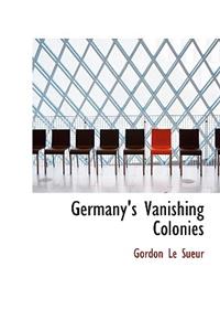 Germany's Vanishing Colonies