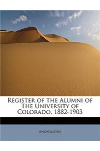 Register of the Alumni of the University of Colorado, 1882-1903