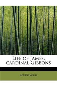 Life of James, Cardinal Gibbons