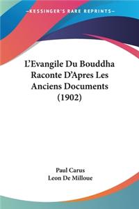 L'Evangile Du Bouddha Raconte D'Apres Les Anciens Documents (1902)