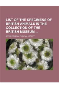List of the Specimens of British Animals in the Collection of the British Museum