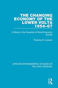 The Changing Economy of the Lower VOLTA 1954-67