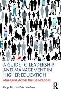 A Guide to Leadership and Management in Higher Education