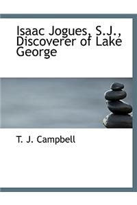 Isaac Jogues, S.J., Discoverer of Lake George