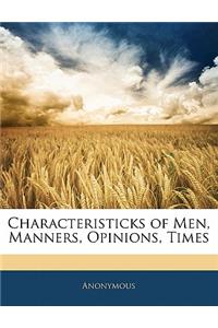 Characteristicks of Men, Manners, Opinions, Times