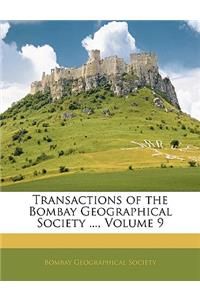 Transactions of the Bombay Geographical Society ..., Volume 9