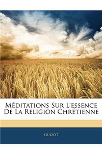 Méditations Sur L'essence De La Religion Chrétienne