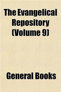 The Evangelical Repository Volume 9