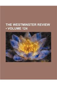 The Westminster Review (Volume 124)