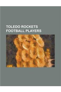Toledo Rockets Football Players